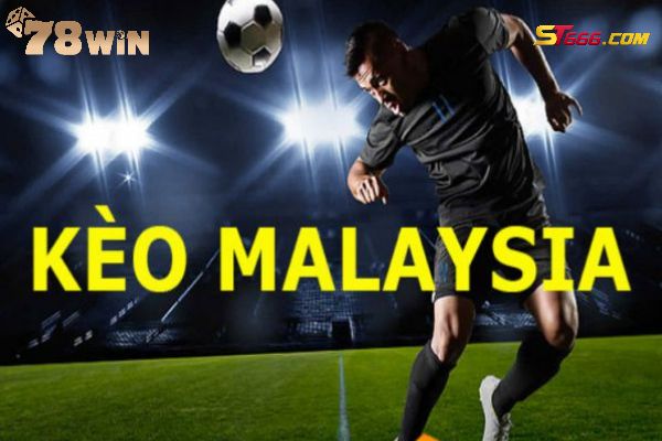Kinh nghiệm chơi tỷ lệ kèo Malaysia dễ trúng nhất cho người chơi mới