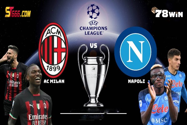 Soi kèo C1 đêm nay giữa Milan vs Napoli 